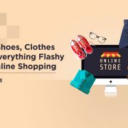 Bag, Shoes, Clothes and Everything Flashy for Online Shopping